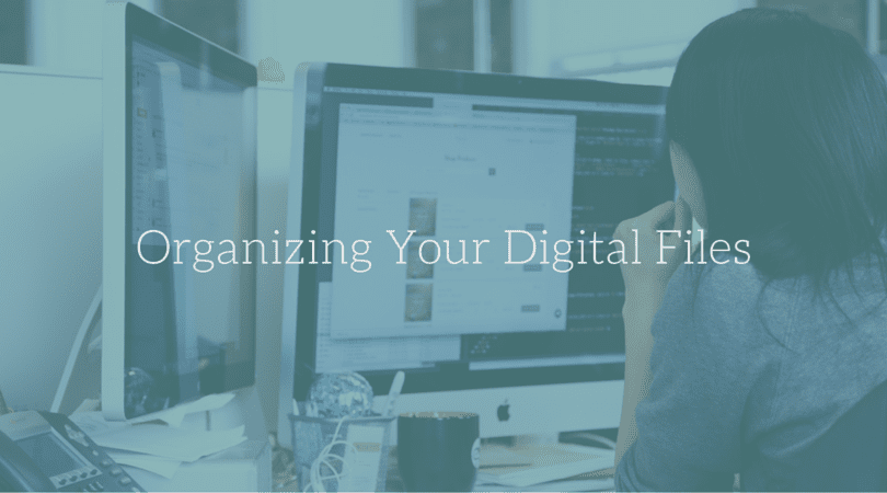Spring Cleaning: Organize your digital files