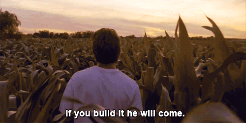 If you build it he will come Field of Dreams quote